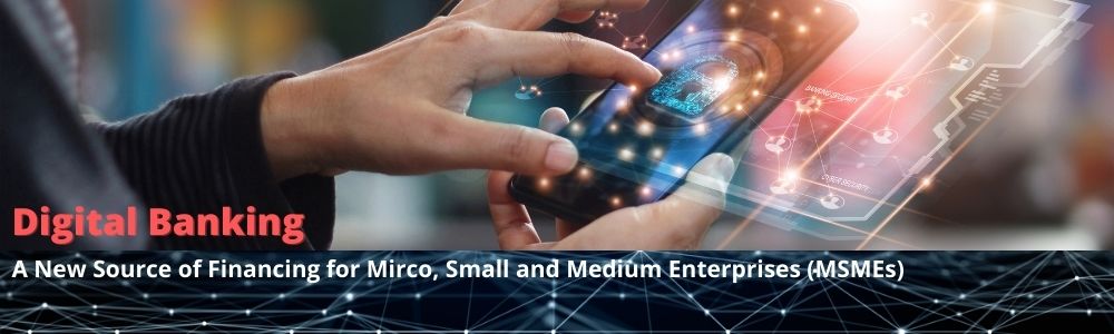 Digital Bank FInancing for micro , small medium enterprises